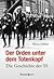 Der Orden unter dem Totenkopf: Die Geschichte der SS