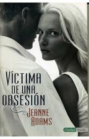 Portada de Víctima de una obsesión, de Jeanne Adams