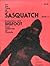 On The Track of the Sasquatch Book 2:  Encounters with Bigfoot from California to Canada