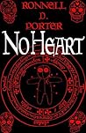 No Heart by Ronnell D. Porter