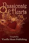 Passionate Hearts Anthology by Vanilla Heart Publishing