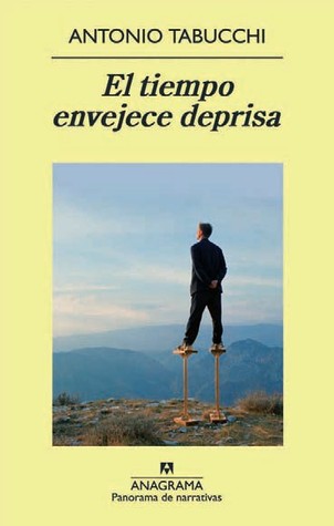 Portada de El tiempo envejece deprisa: Nueve historias, de Antonio Tabucchi