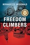 Freedom Climbers by Bernadette McDonald