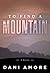 To Find a Mountain by Dani Amore