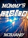 Mommy's Choice by Scott  Curtis