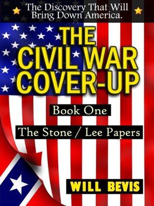 The Civil War Cover-Up: The Stone/Lee Papers