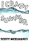 One Crazy Summer by Scott McElhaney