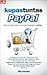 Kupas Tuntas PayPal: Cara Mudah dan Aman Bertransaksi Online