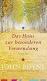 Das Haus zur besonderen Verwendung by John Boyne
