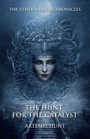 The Hunt for the Catalyst (The Ether World Chronicles)