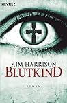 Blutkind by Kim Harrison