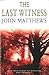 The Last Witness Part One (Last Witness series)