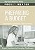Preparing a Budget: Expert Solutions to Everyday Challenges (Pocket Mentor)