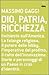 Dio, Patria, Ricchezza
