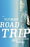 The Ultimate Roadtrip, A Guide to Leading Small Groups