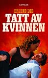 Tatt av kvinnen