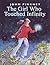 The Girl Who Touched Infinity