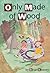 Only Made of Wood: Storybook