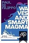 Waves and Smart Magma by Paul Di Filippo