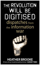 The Revolution Will be Digitised: Dispatches from the Information War (Kindle Edition)
