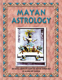 MAYAN ASTROLOGY: An Easy & Complete Guide To Mayan Astrology (Spiral-bound)