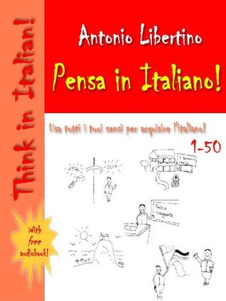 Pensa in Italiano! Think in Italian! Carte 1-50 (Italian Edition)