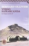 Verso Samarcanda: la lunga marcia II