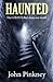 Haunted: The Ghosts That Sh...