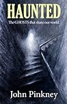 Haunted: The Ghosts That Share Our World