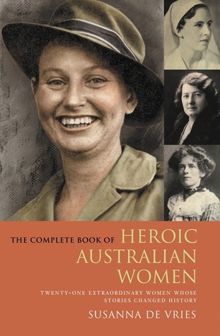 The Complete Book of Heroic Australian Women (Paperback)