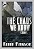 The Chaos We Know by Keith Rawson