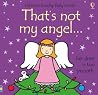 That's Not My Angel...