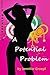 A Potential Problem by Jennifer Groepl