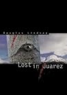 Lost In Juarez
