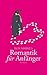 Romantik für Anfänger
