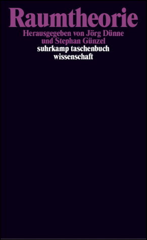 Raumtheorie. Grundlagentexte aus Philosophie und Kulturwissenschaften (Paperback)