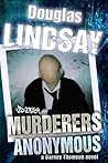 Murderers Anonymous by Douglas Lindsay