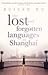 The Lost and Forgotten Languages of Shanghai