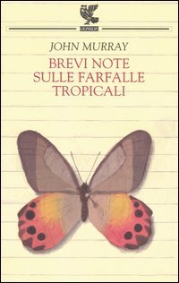A Few Short Notes On Tropical Butterflies By John Murray