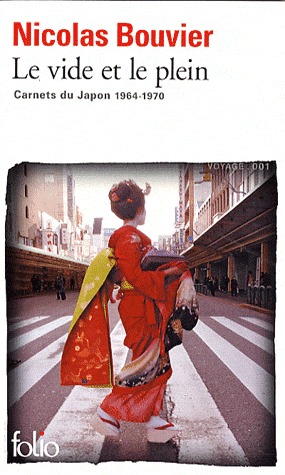 Le Vide et le Plein. Carnets du Japon 1964-1970