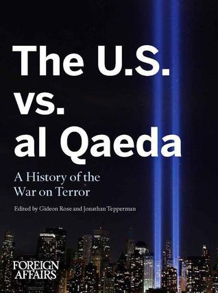 The U.S. vs. al Qaeda: A History of the War on Terror (Kindle Edition)