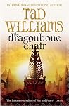 The Dragonbone Chair by Tad Williams The Dragonbone Chair by Tad Williams