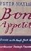 Bon Appetit by Peter Mayle Bon Appetit by Peter Mayle