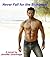 Never Fall for the Stuntman (Never Fall, #1)