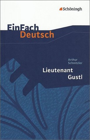 Lieutenant Gustl. Textausgaben Klassen 11-13: Gymnasiale Oberstufe
