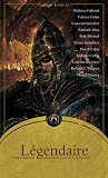 Légendaire anthol - Des nouveaux maîtres de la fantasy