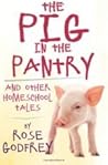 The Pig in the Pantry by Rose Godfrey