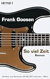 So viel Zeit by Frank Goosen