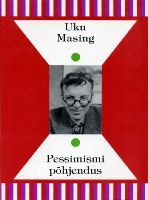 Pessimismi põhjendus (Eesti mõttelugu, #5)