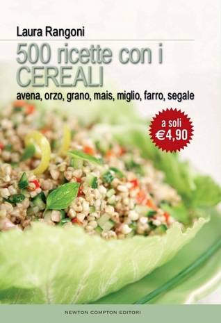 500 ricette con i cereali